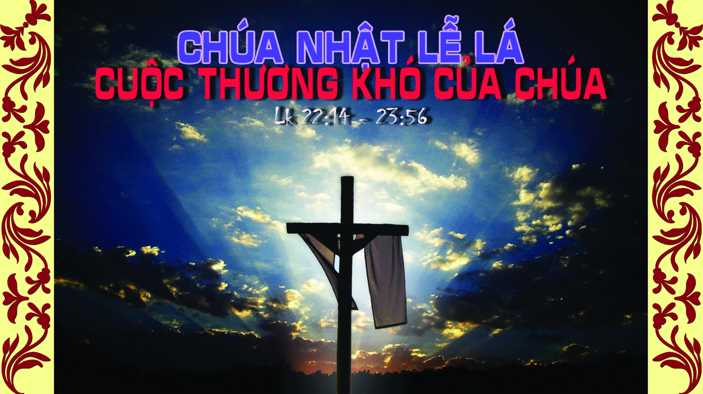 Chúa nhật Lễ Lá - năm C